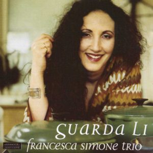 Francesca Simone Trio Guarda Li