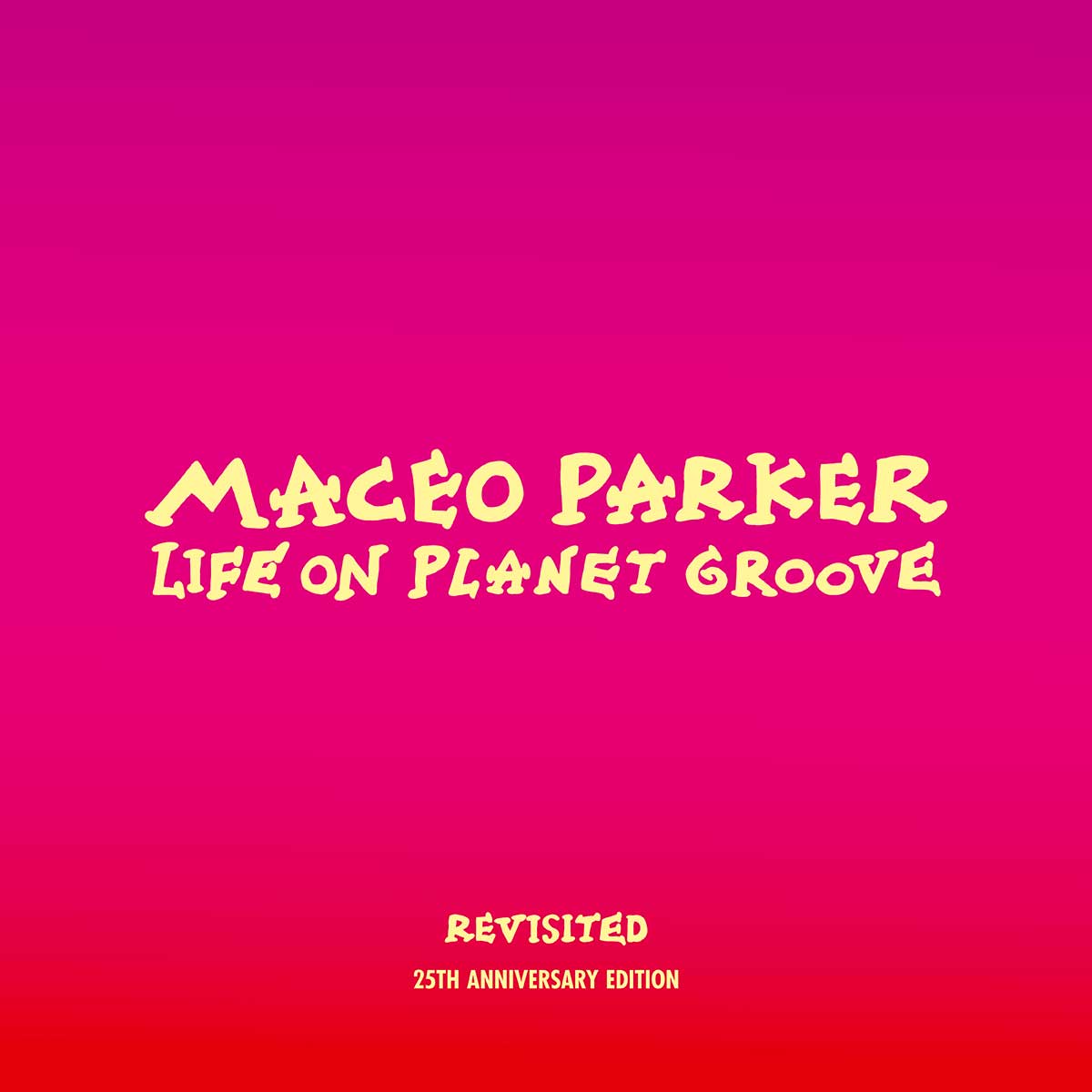 Maceo Parker Life On Planet Groove Revisited (CD)