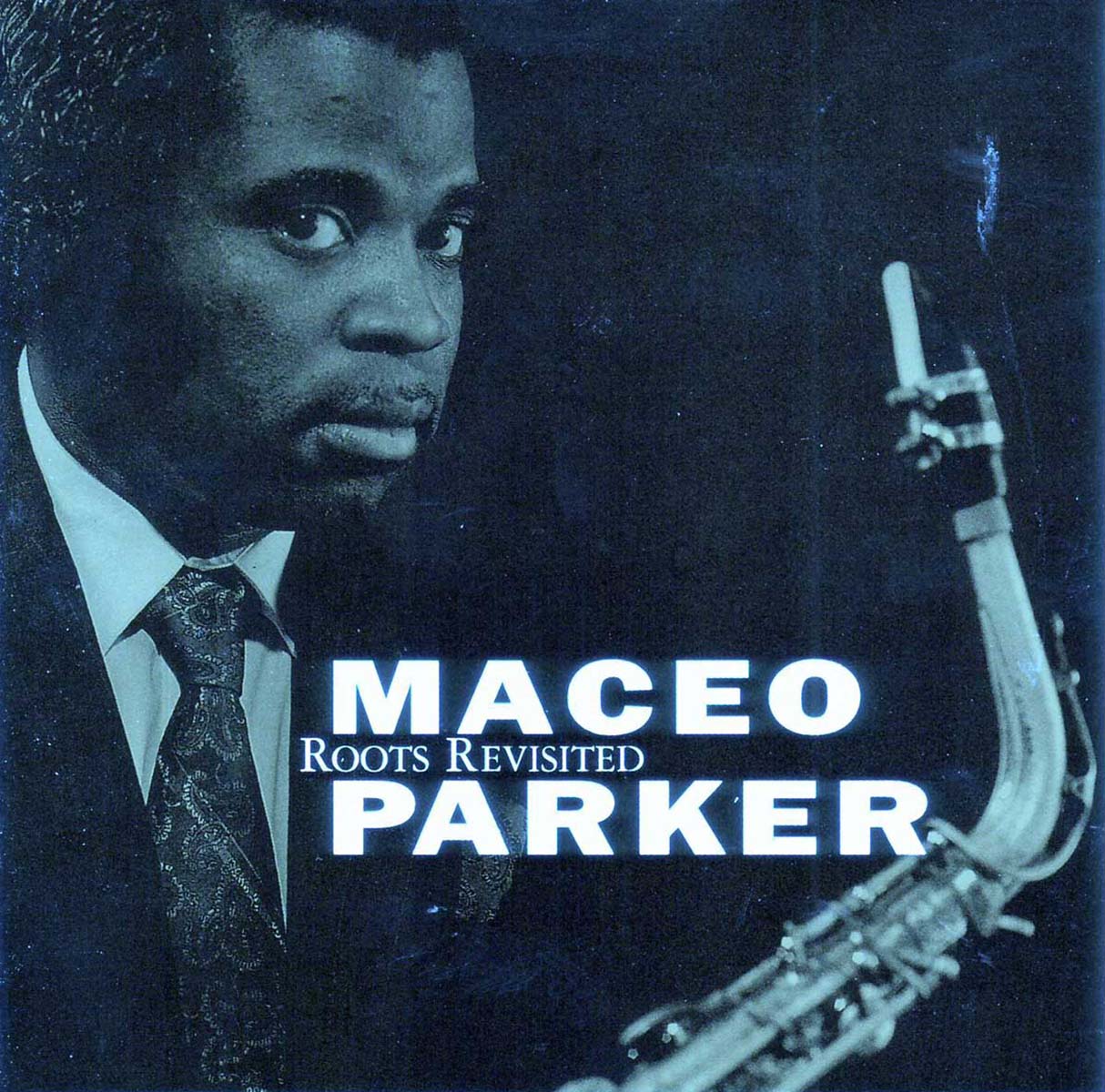 Maceo Parker Roots Revisited 10th Anniversary Edition