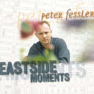 Peter Fessler Eastside Moments